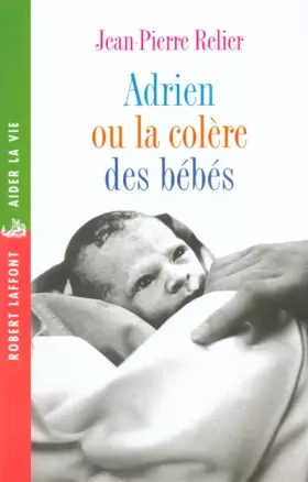 Couverture du produit · Adrien ou la Colère des bébés