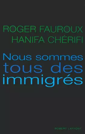 Couverture du produit · Nous sommes tous des immigrés