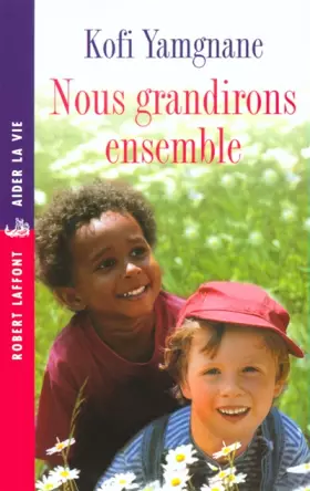 Couverture du produit · Nous grandirons ensemble
