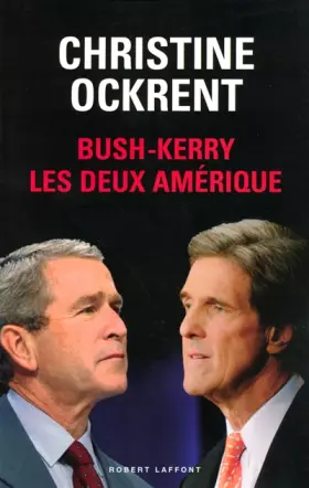 Couverture du produit · Bush-Kerry : Les deux Amérique