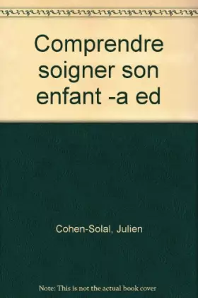 Couverture du produit · Comprendre et soigner son enfant