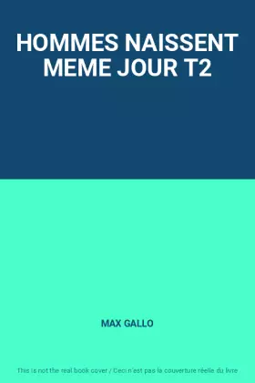 Couverture du produit · HOMMES NAISSENT MEME JOUR T2
