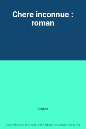 Couverture du produit · Chere inconnue : roman