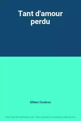 Couverture du produit · Tant d'amour perdu