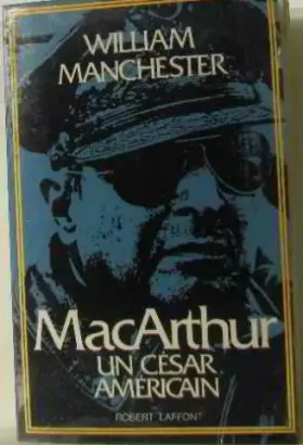 Couverture du produit · MAC ARTHUR UN CESAR AMERICAIN