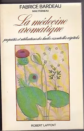 Couverture du produit · La Médecine aromatique