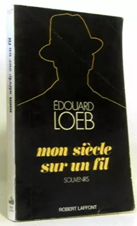 Couverture du produit · MON SIECLE SUR UN FIL