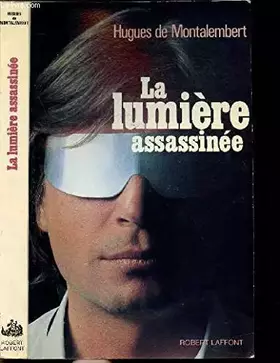 Couverture du produit · La lumiere assassinee