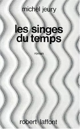 Couverture du produit · Les Singes du temps