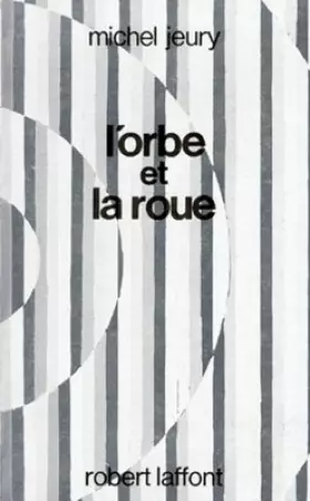 Couverture du produit · ORBE ET LA ROUE