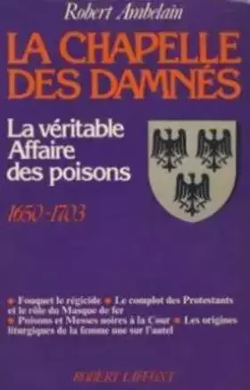Couverture du produit · La chapelle des damnés, 1650-1703