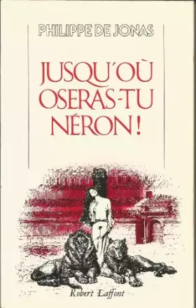 Couverture du produit · Jusqu'ou oseras tu Neron !