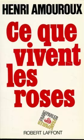 Couverture du produit · CE QUE VIVENT LES ROSES
