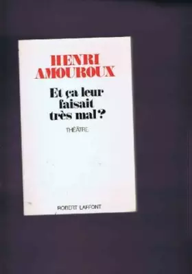Couverture du produit · Et ça leur faisait très mal ? : Théâtre