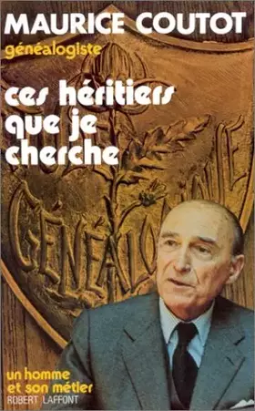 Couverture du produit · Ces héritiers que je cherche
