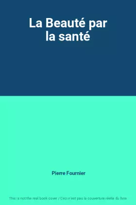 Couverture du produit · La Beauté par la santé