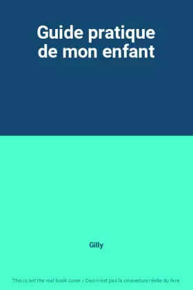Couverture du produit · Guide pratique de mon enfant