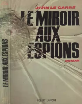 Couverture du produit · LE MIROIR AUX ESPIONS
