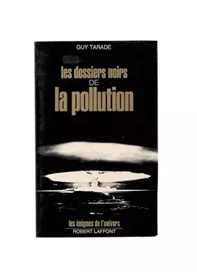 Couverture du produit · Les dossiers noirs de la pollution