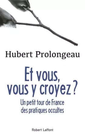 Couverture du produit · Et vous, vous y croyez ?