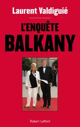 Couverture du produit · L'Enquête Balkany