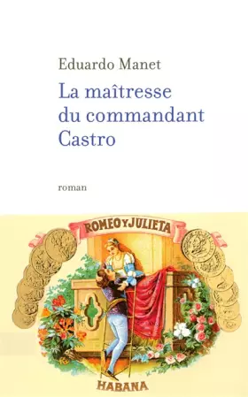 Couverture du produit · La Maîtresse du Commandant Castro