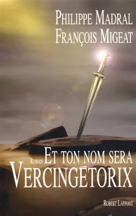 Couverture du produit · Et ton nom sera Vercingétorix