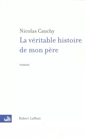 Couverture du produit · La véritable histoire de mon père