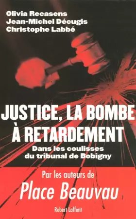 Couverture du produit · Justice : La bombe à retardement