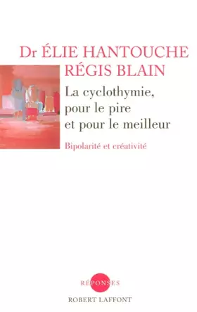 Couverture du produit · La Cyclothymie pour le Meilleur et pour le Pire