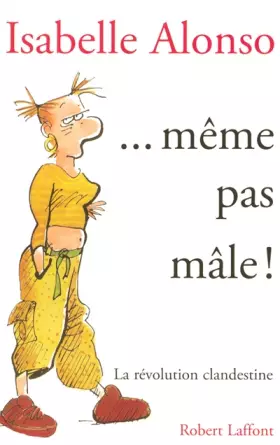 Couverture du produit · ... Même pas mâle !