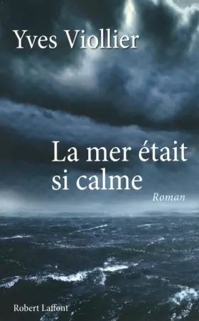 Couverture du produit · La mer était si calme