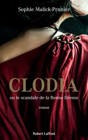Couverture du produit · Clodia ou le scandale de la Bonne Déesse