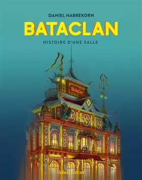 Couverture du produit · Bataclan - Histoire d'une salle