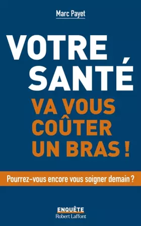 Couverture du produit · Votre santé va coûter un bras