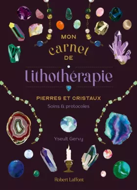 Couverture du produit · Mon Carnet de lithothérapie - Soins et protocoles
