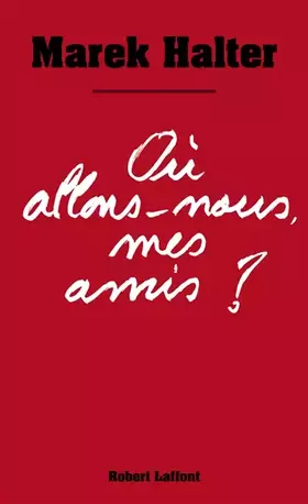 Couverture du produit · Où allons-nous mes amis ?