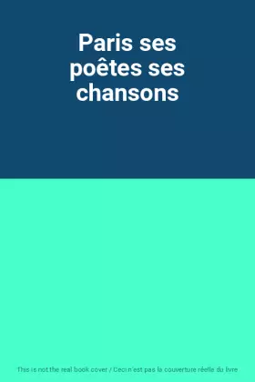 Couverture du produit · Paris ses poêtes ses chansons