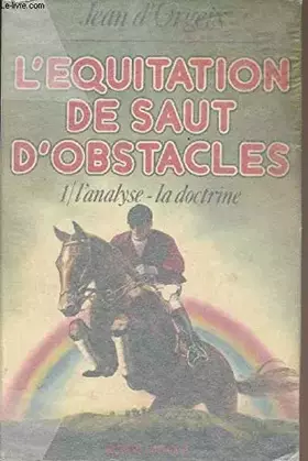 Couverture du produit · Equitation de saut d'obstacles, tome 1. L'Analyse