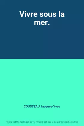 Couverture du produit · Vivre sous la mer.