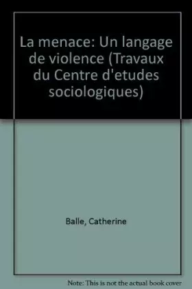 Couverture du produit · La Menace, un langage de violence