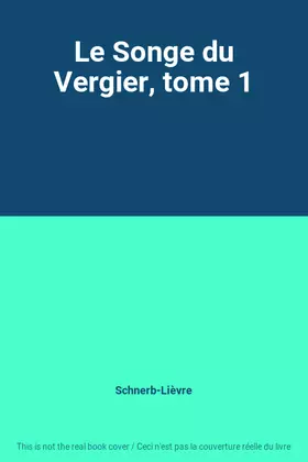 Couverture du produit · Le Songe du Vergier, tome 1