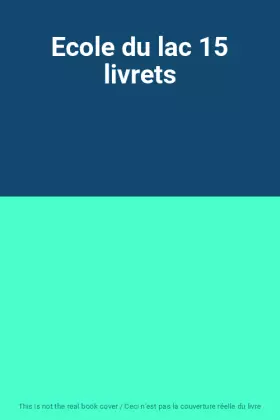Couverture du produit · Ecole du lac 15 livrets