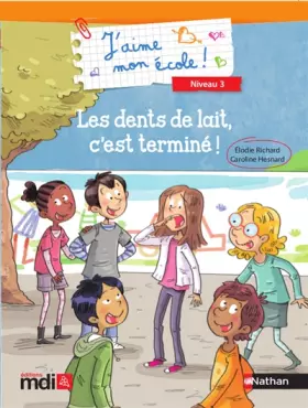 Couverture du produit · Les dents de lait, c'est terminé !
