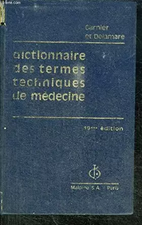 Couverture du produit · DICTIONNAIRE DES TERMES TECHNIQUES DE MEDECINE - 19ème EDITION