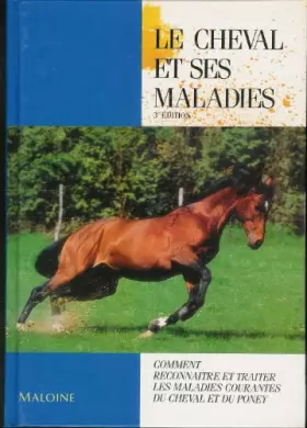 Couverture du produit · Le Cheval et ses maladies