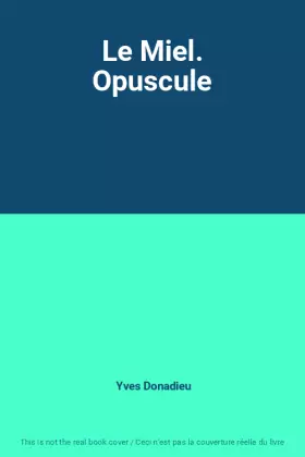 Couverture du produit · Le Miel. Opuscule