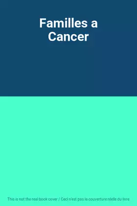 Couverture du produit · Familles a Cancer