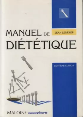 Couverture du produit · MANUEL DE DIETETIQUE : 7ème édition