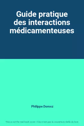 Couverture du produit · Guide pratique des interactions médicamenteuses